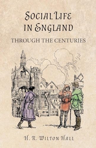 Social Life in England Through the Centuries
