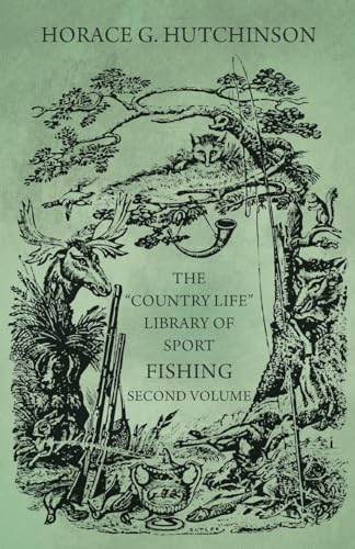 The 'Country Life' Library of Sport - Fishing - Second Volume
