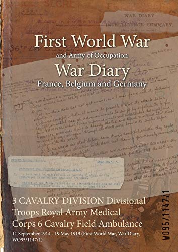 3 CAVALRY DIVISION Divisional Troops Royal Army Medical Corps 6 Cavalry Field Ambulance