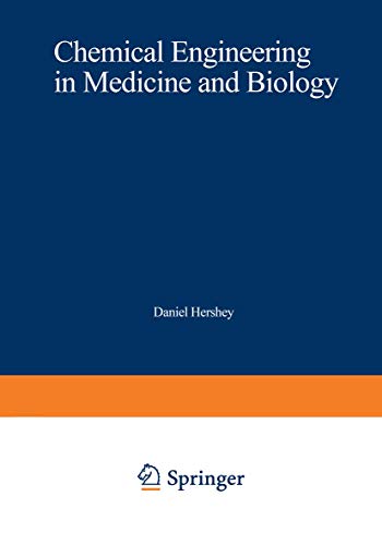 Chemical Engineering in Medicine and Biology