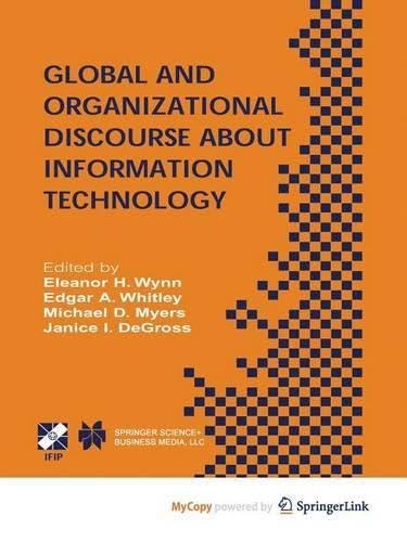 Global and Organizational Discourse about Information Technology