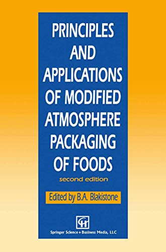 Principles and Applications of Modified Atmosphere Packaging of Foods