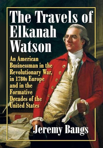 The Travels of Elkanah Watson
