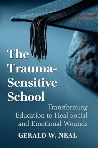 The Trauma-Sensitive School