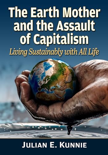 The Earth Mother and the Assault of Capitalism