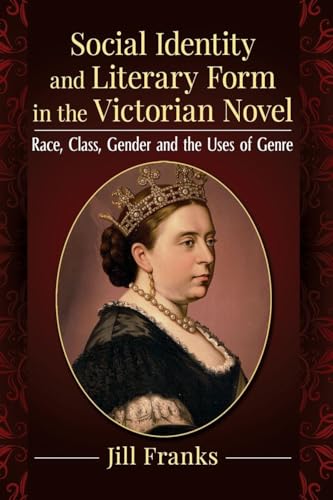 Social Identity and Literary Form in the Victorian Novel