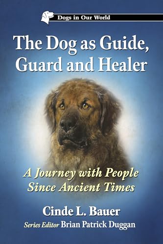The Dog as Guide, Guard and Healer