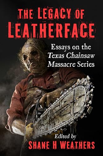 The Legacy of Leatherface