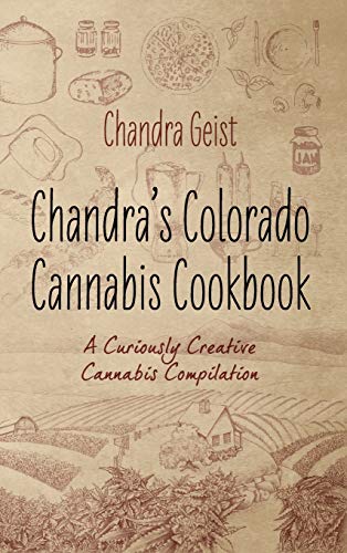 Chandra's Colorado Cannabis Cookbook