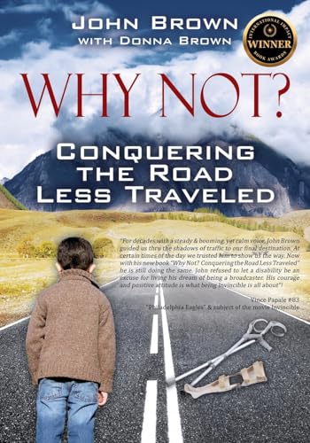 Why Not? Conquering The Road Less Traveled