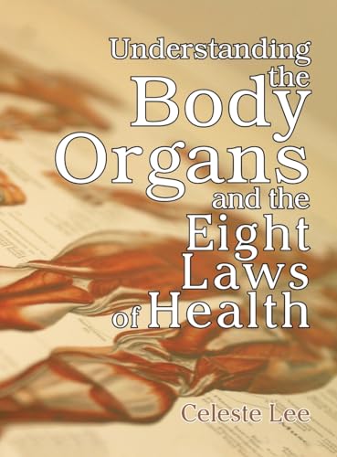 Understanding the Body Organs & The Eight Laws of Health