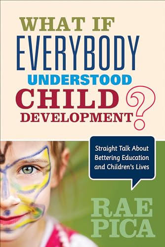 What If Everybody Understood Child Development?