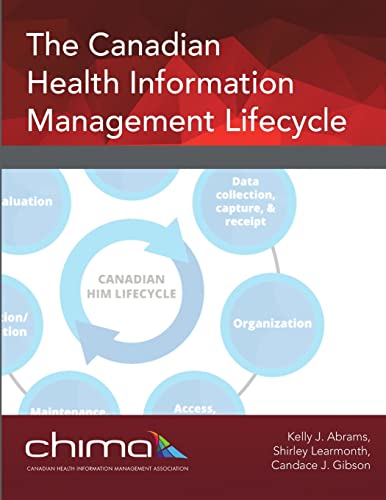 The Canadian Health Information Management Lifecycle