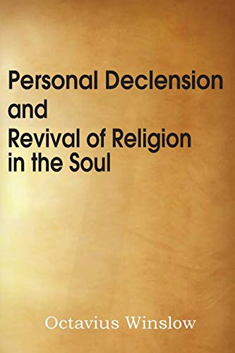 Personal Declension and Revival of Religion in the Soul