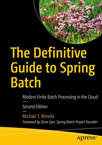 The Definitive Guide to Spring Batch