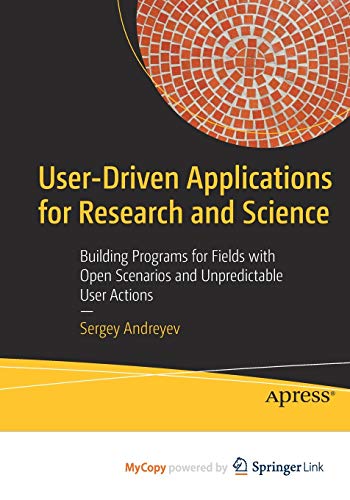 User-Driven Applications for Research and Science