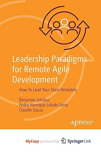 Leadership Paradigms for Remote Agile Development