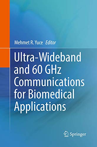 Ultra-Wideband and 60 GHz Communications for Biomedical Applications