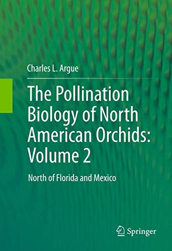 The Pollination Biology of North American Orchids