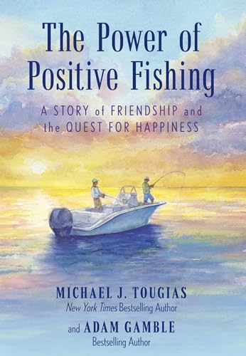 The Power of Positive Fishing