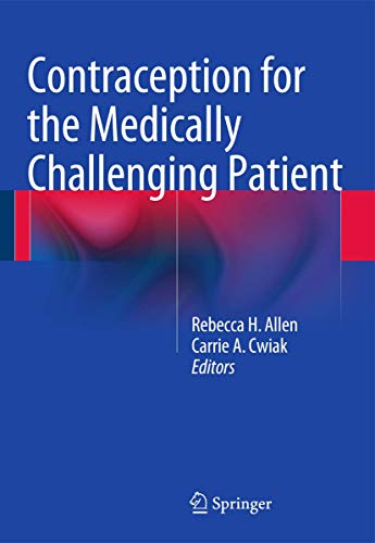Contraception for the Medically Challenging Patient