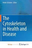 The Cytoskeleton in Health and Disease