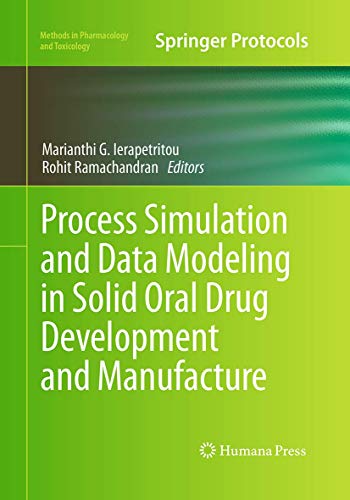 Process Simulation and Data Modeling in Solid Oral Drug Development and Manufacture