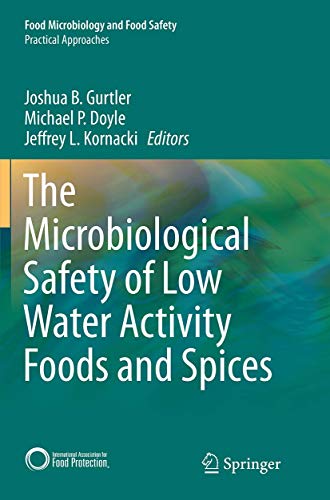 The Microbiological Safety of Low Water Activity Foods and Spices