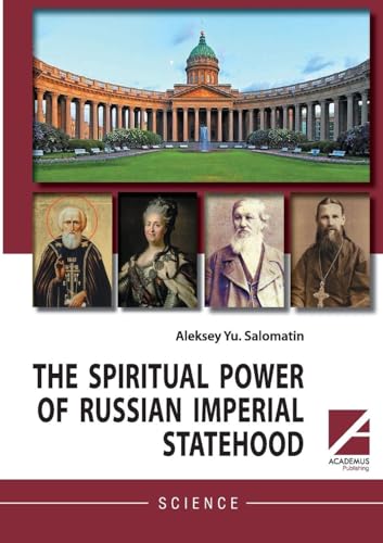 THE SPIRITUAL POWER OF RUSSIAN IMPERIAL STATEHOOD