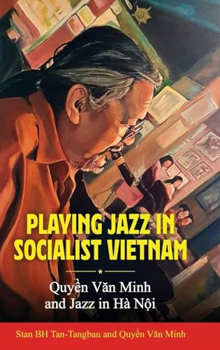 Playing Jazz in Socialist Vietnam