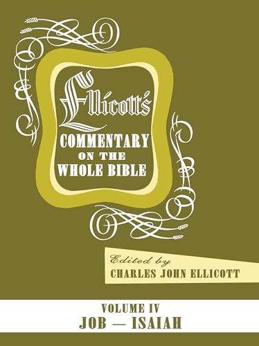 Ellicott's Commentary on the Whole Bible Volume IV