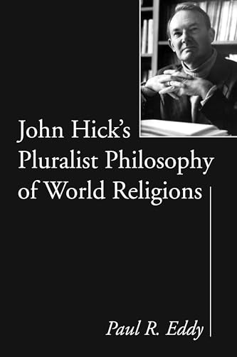 John Hick's Pluralist Philosophy of World Religions