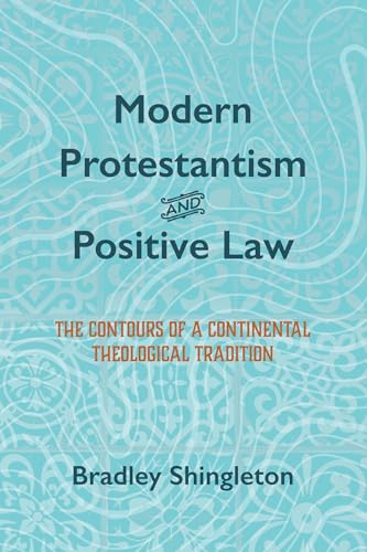 Modern Protestantism and Positive Law