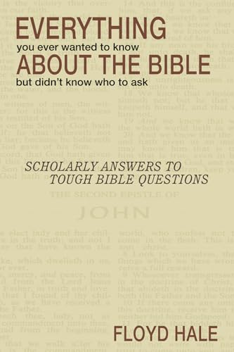 Everything You Ever Wanted to Know About the Bible But Didn't Know Who to Ask