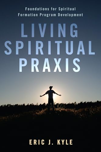 Living Spiritual Praxis