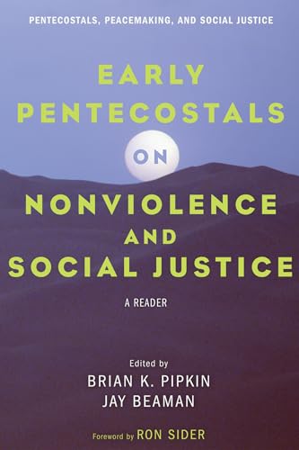 Early Pentecostals on Nonviolence and Social Justice