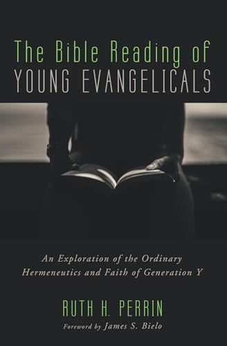 The Bible Reading of Young Evangelicals