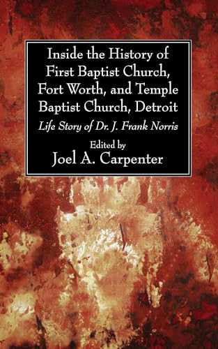 Inside the History of First Baptist Church, Fort Worth, and Temple Baptist Church, Detroit