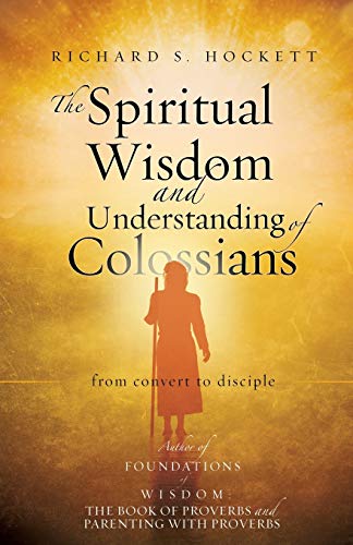 The Spiritual Wisdom and Understanding of Colossians
