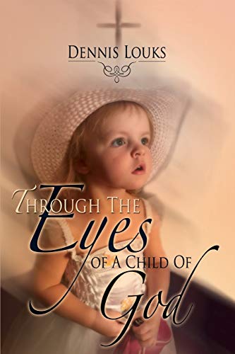 Through The Eyes of A Child Of God