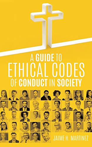 A Guide to Ethical  Codes of Conduct in Society
