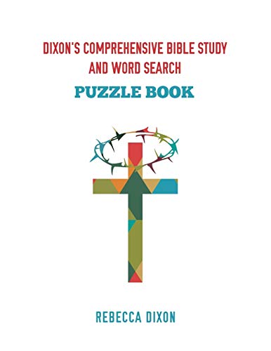 DIXON'S COMPREHENSIVE BIBLE STUDY AND WORD SEARCH