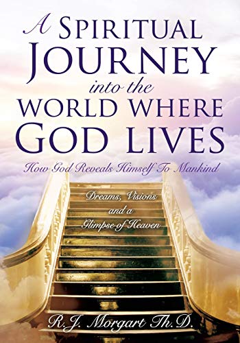 A spiritual journey into the world where God lives