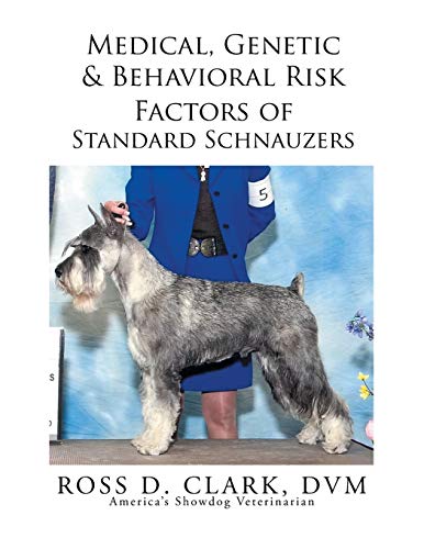 Medical, Genetic & Behavioral Risk Factors of Standard Schnauzers