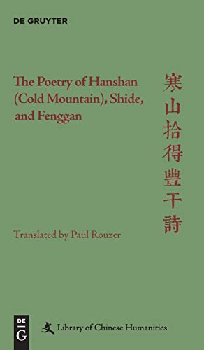 The Poetry of Hanshan (Cold Mountain), Shide, and Fenggan