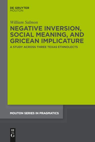 Negative Inversion, Social Meaning, and Gricean Implicature