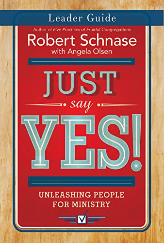 Just Say Yes! Leader Guide
