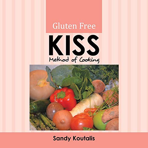 Gluten Free KISS Method of Cooking