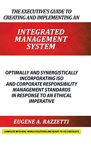 The Executive's Guide to Creating and Implementing an  INTEGRATED MANAGEMENT  SYSTEM