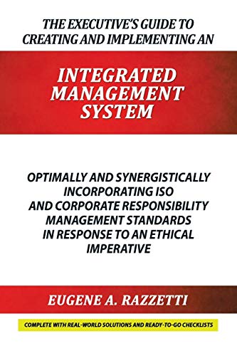 The Executive's Guide to Creating and Implementing an  INTEGRATED MANAGEMENT  SYSTEM